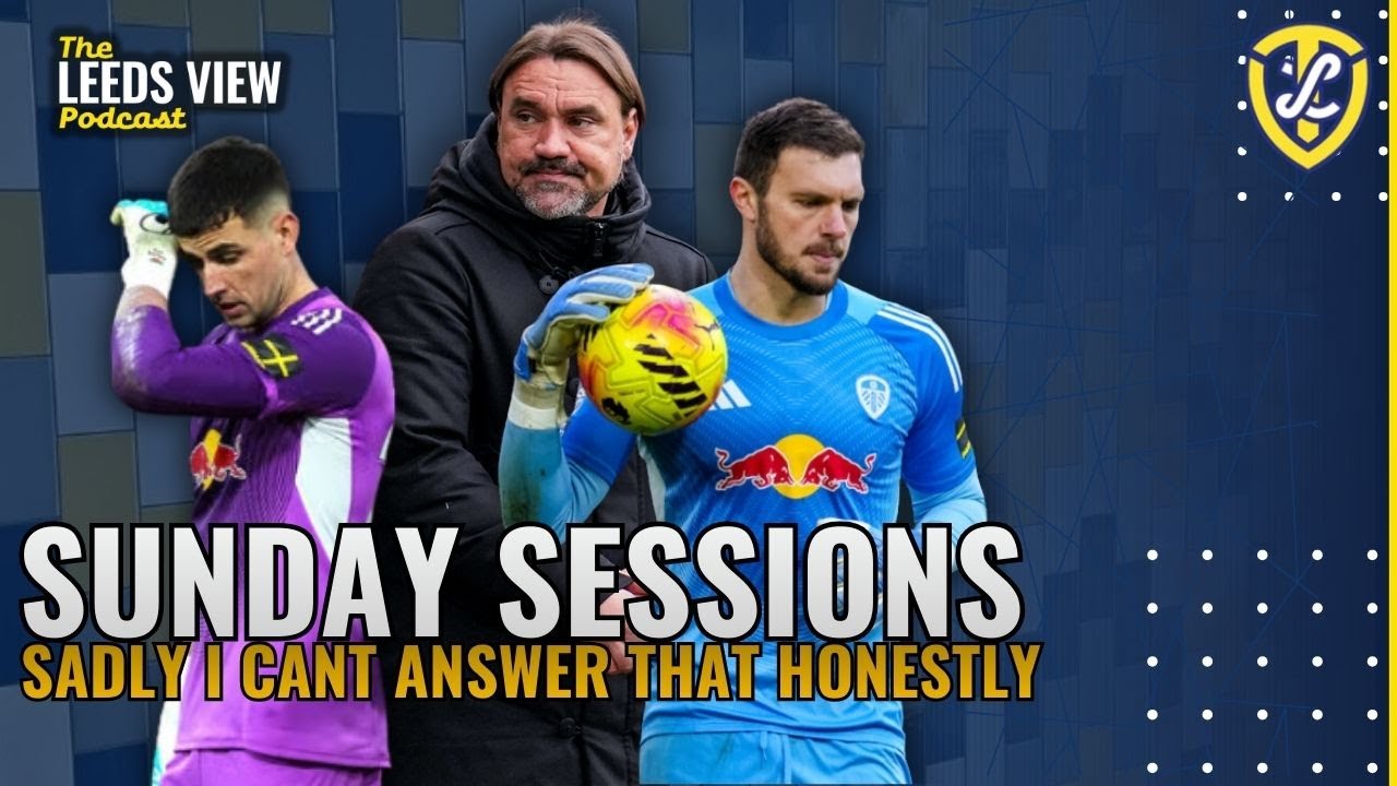 Keeper Situation | Sunday Sessions #lufc