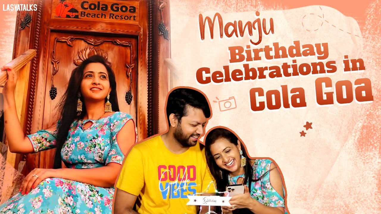 Manju Birthday Celebrations in Cola GOA | DIML | Lasya Manjunath Latest Videos | Lasya Talks