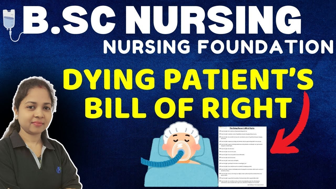 DYING PATIENT'S BILL OF RIGHTS NURSING FOUNDATION BS.c NURSING | NURSING IMP TOPIC | BHUSHAN SCIENCE