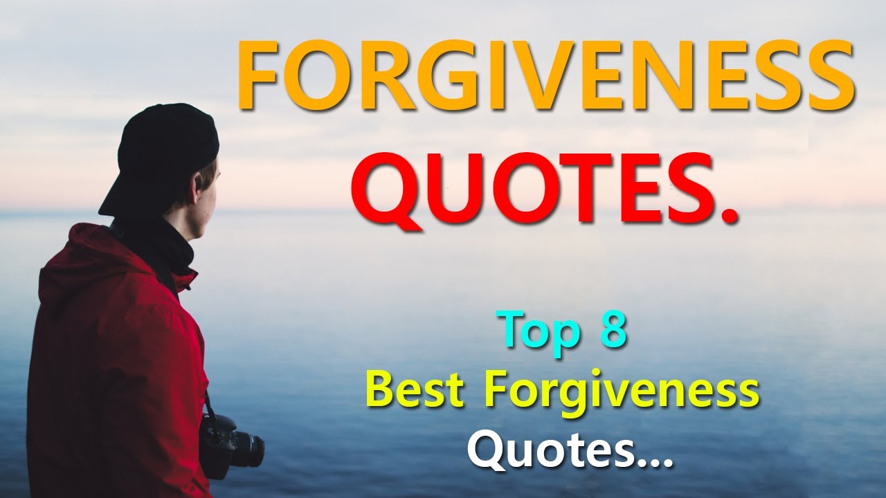 Top 8 Best Forgiveness Quotes With Audio... | Best Forgiveness Quotes With Audio...