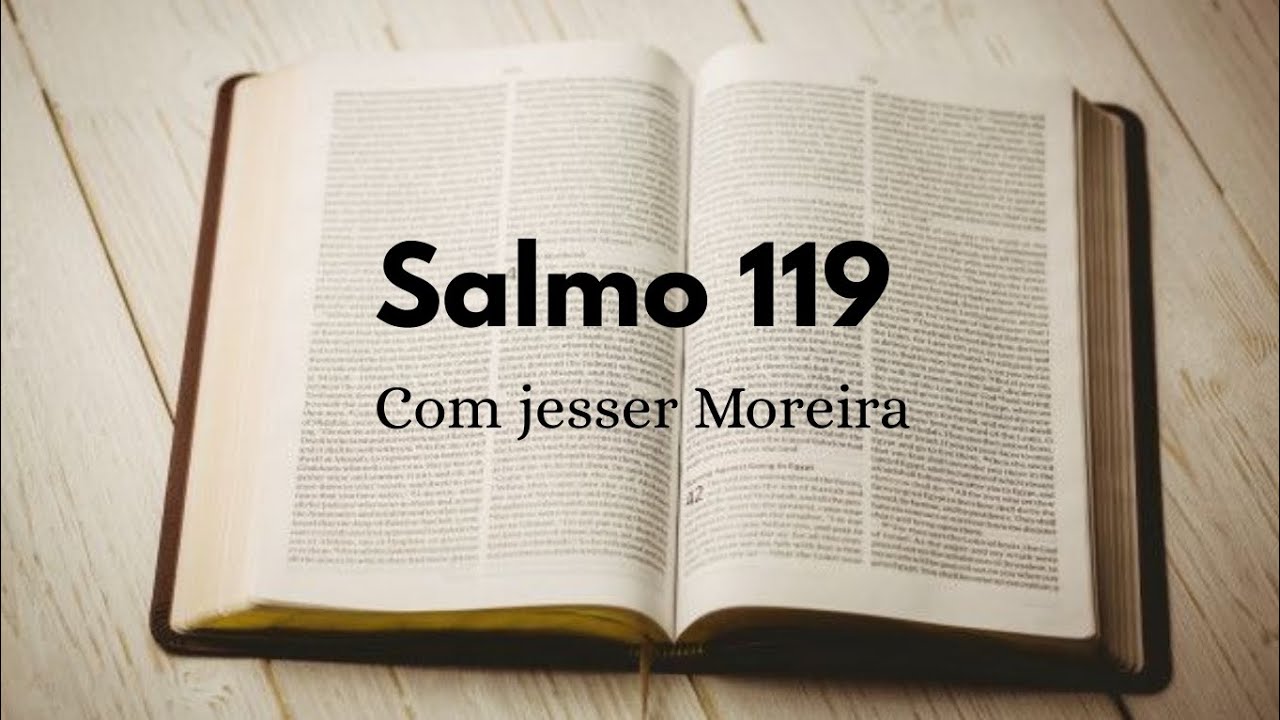 Salmo 119 com Jesser Moreira 