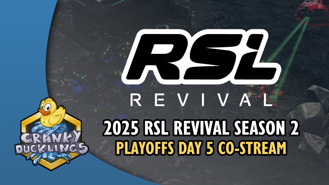 2025 RSL Revival: Season 2 - Playoffs Day 5 Co-Stream with Ft Maru, Reynor, Cure & trigger!