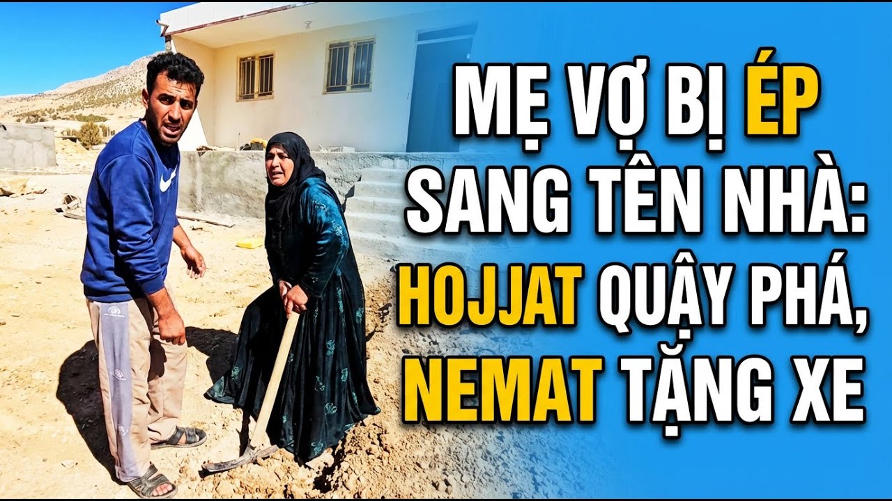Mẹ vợ bị ép sang tên nhà: Hojjat quậy phá, Nemat tặng xe
