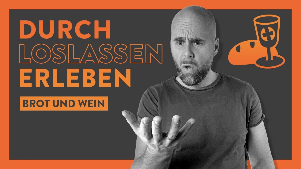 Brot und Wein - Durch Loslassen erleben (Conrad Max Gille)