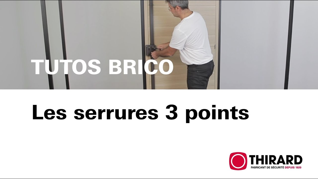 Comment installer une serrure 3 points THIRARD