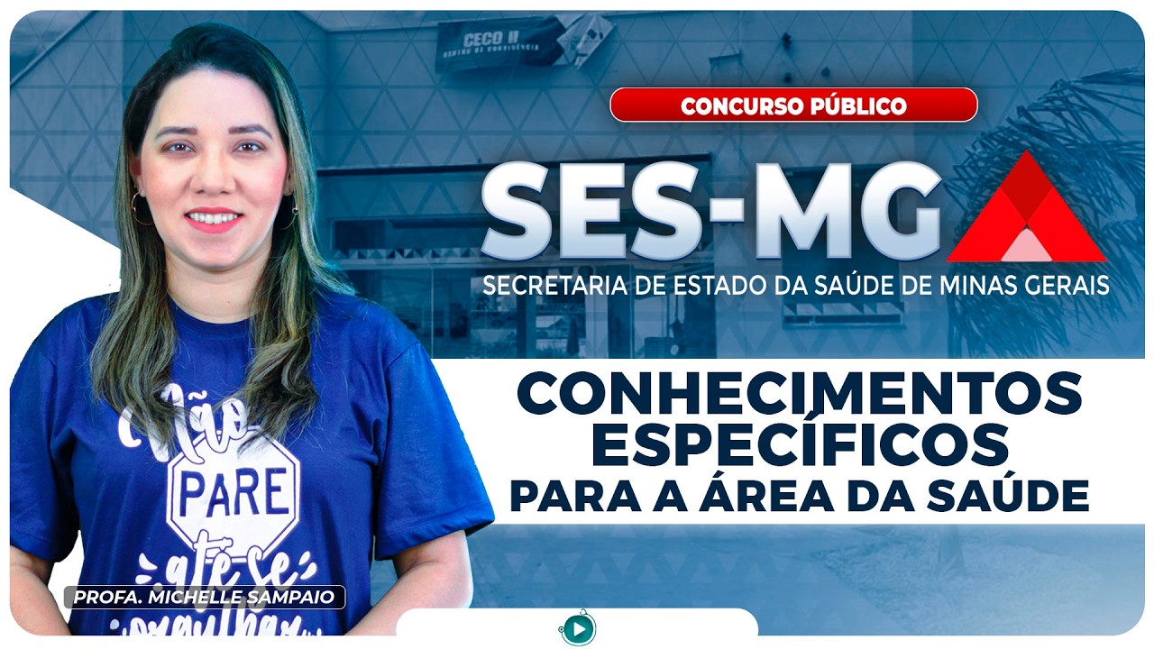 Concurso SES-MG - Conhecimentos Específicos para a Área da Saúde