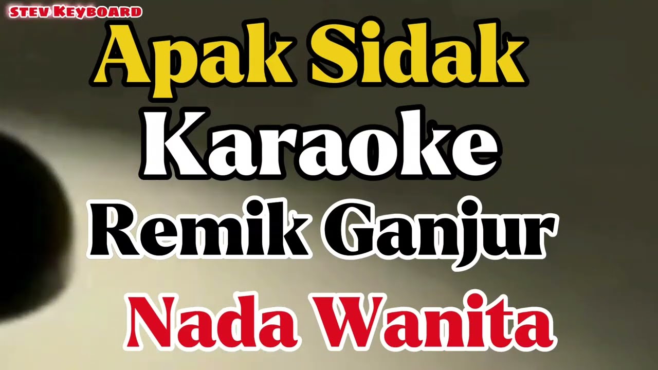 Karaoke Apak Sidak Ganjur 