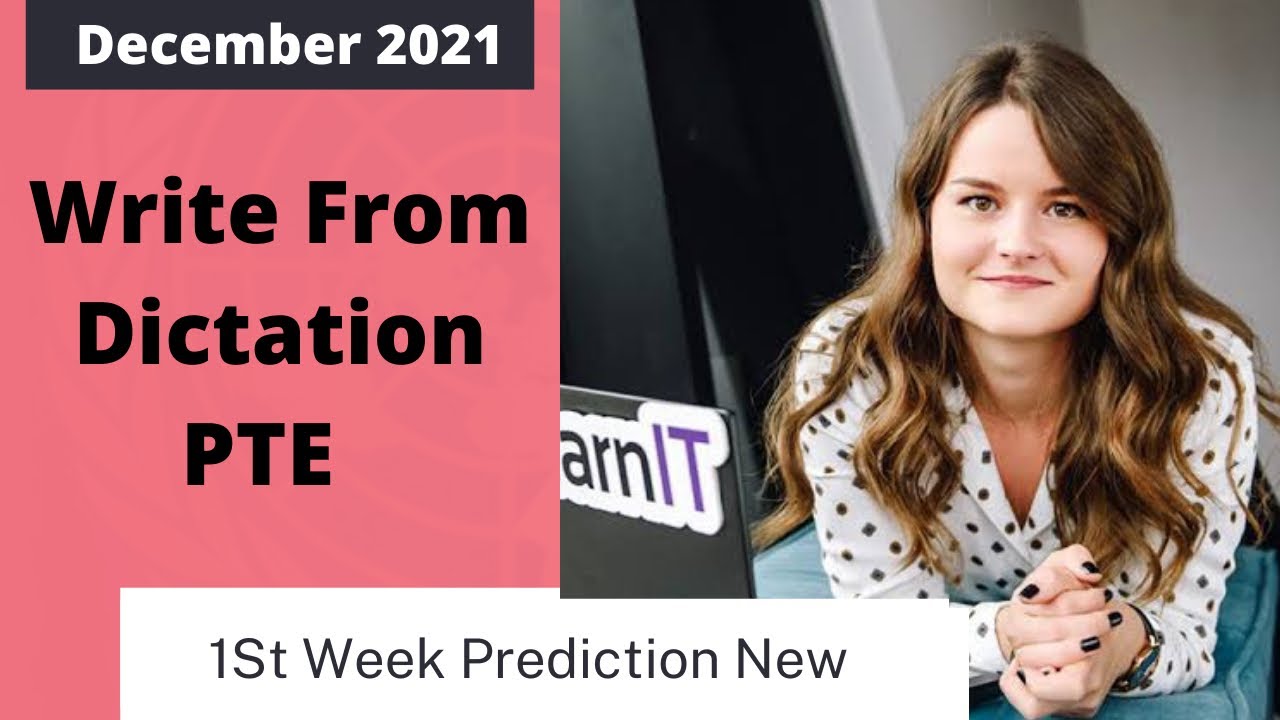 Write From Dictation PTE ( December 2021) New Prediction