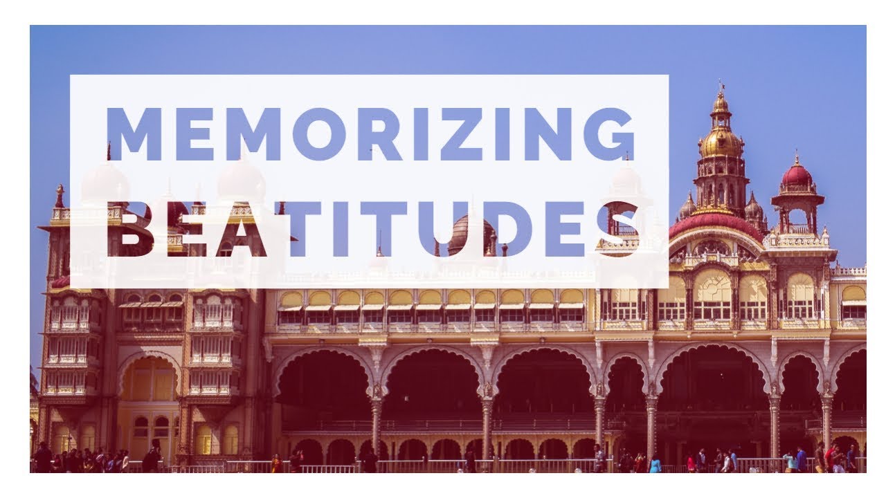 How to Memorize the Beatitudes