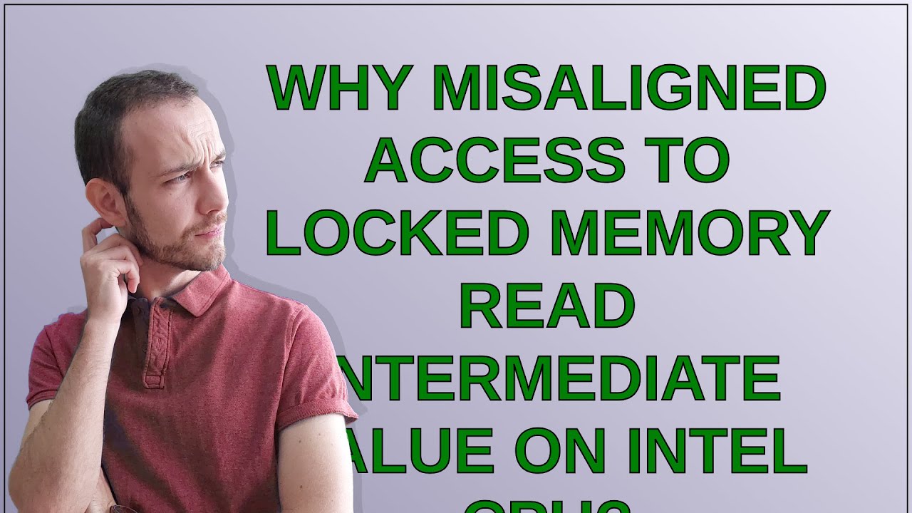 Why misaligned access to locked memory read intermediate value on intel cpu?
