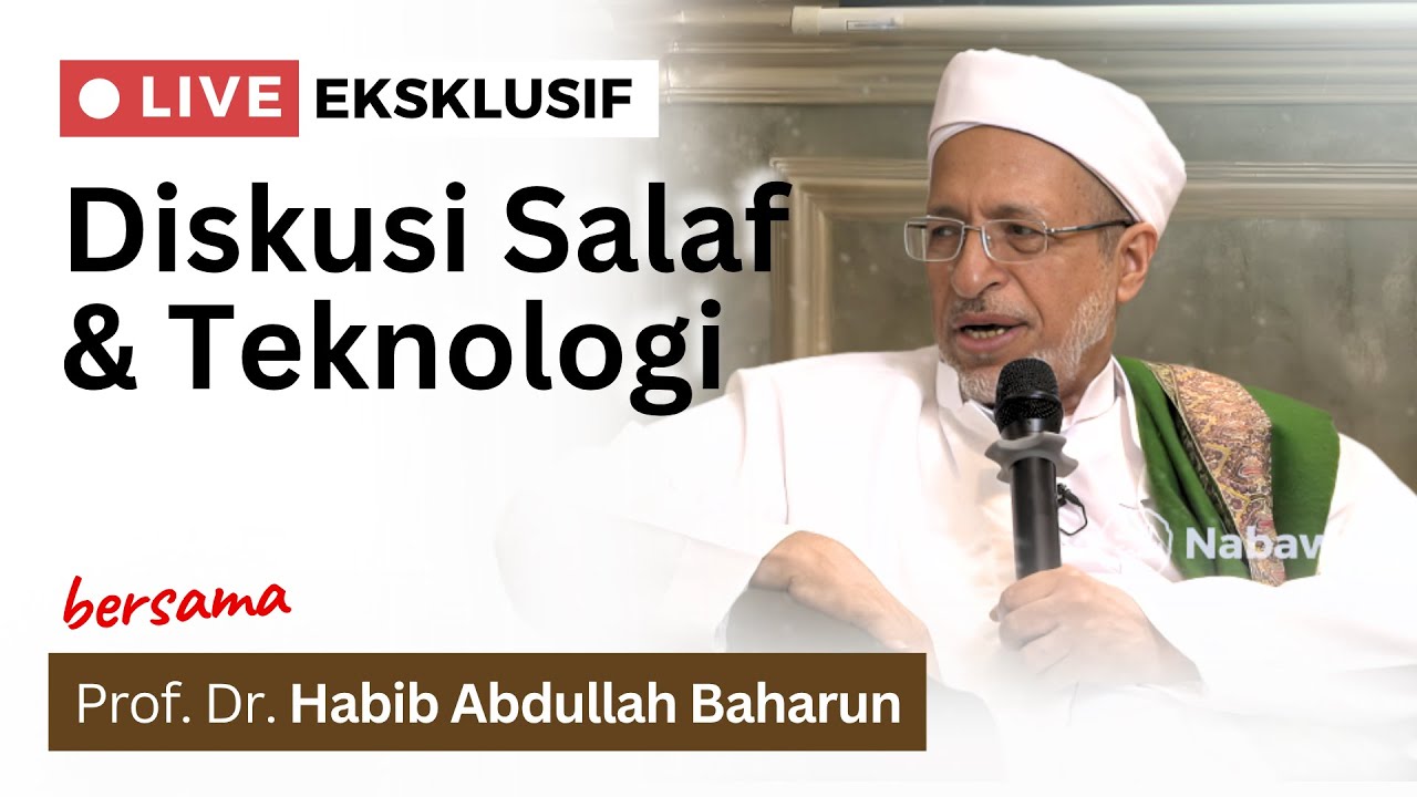 🔴LIVE Diskusi Salaf dan Teknologi bersama Prof Dr Habib Abdullah Baharun 2025 | Nabawi TV