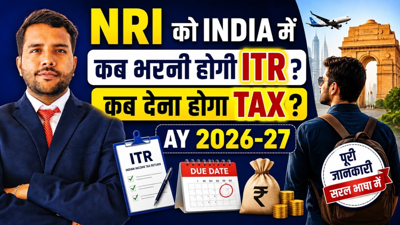 NRI Tax & ITR Filing Rules FY 25.26 AY 26.27 When NRI Need to File ITR Taxes in India NRI Tax Limit