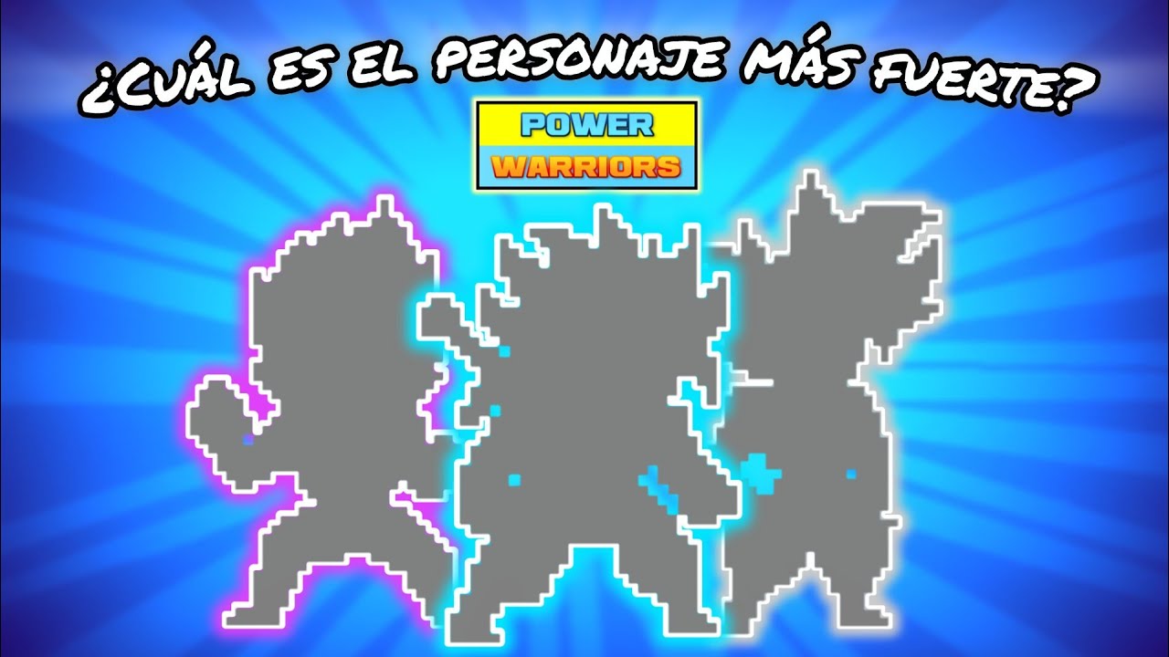 El Verdadero Personaje MÁS FUERTE de Power Warriors...