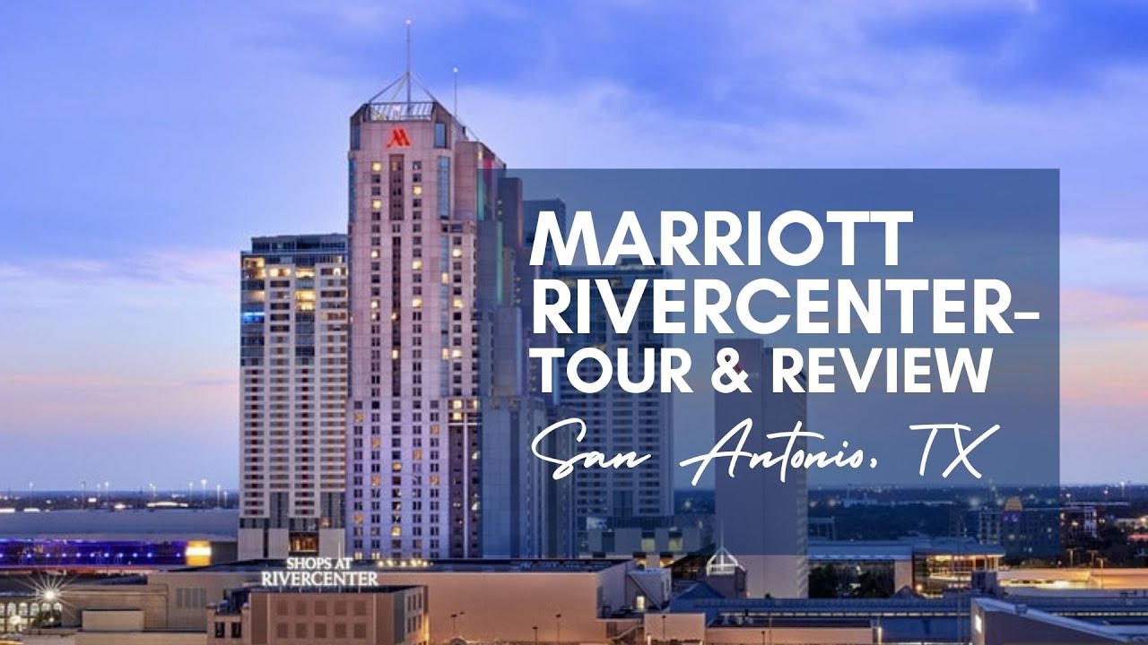 Best Hotel on the San Antonio Riverwalk- Marriott Rivercenter Tour and Review