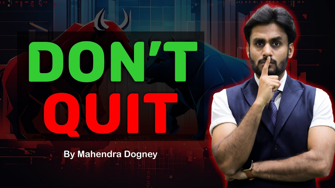 DON'T QUIT || share market free course market analysis video in hindi by Mahendra Dogney