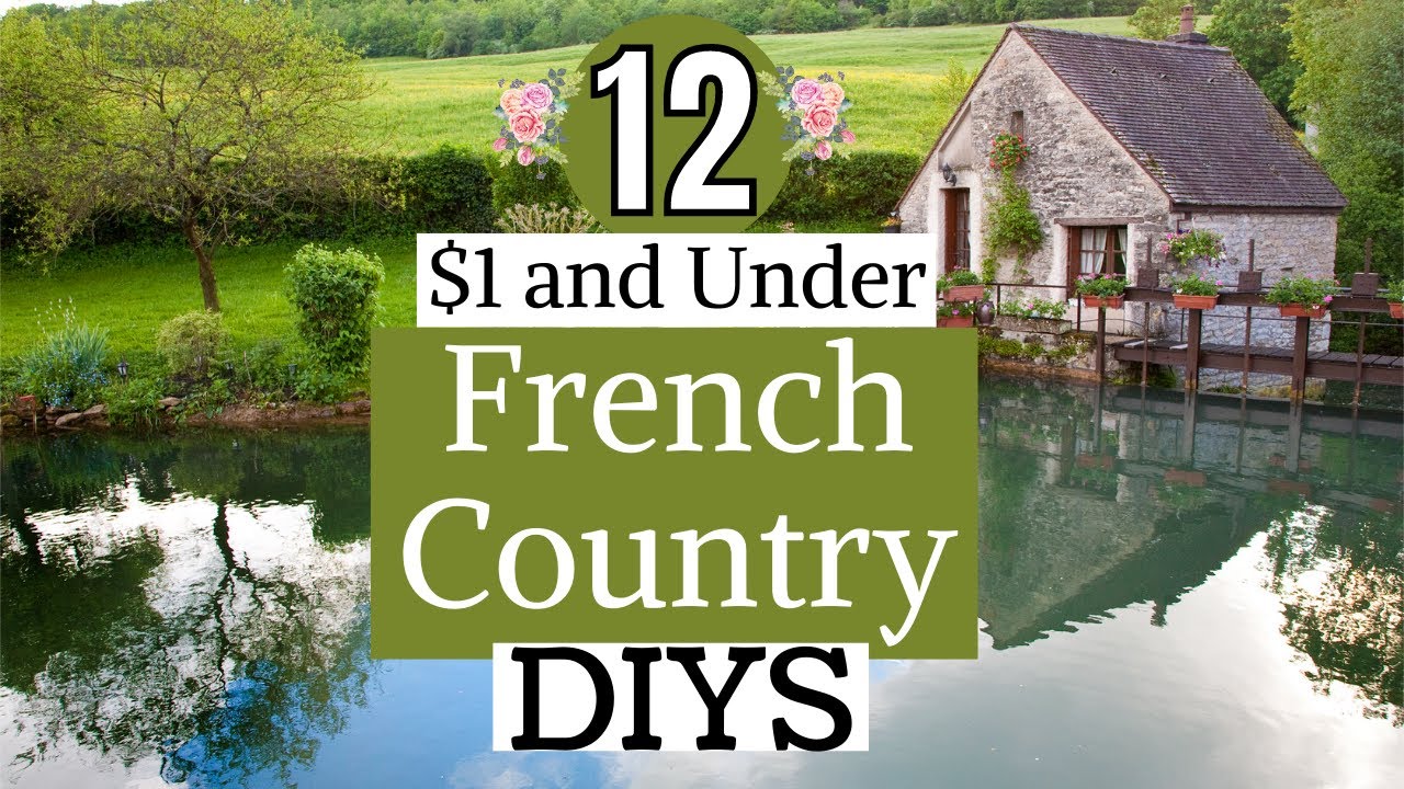 12 Gorgeous FRENCH COUNTRY DIYS/French Country Home Decor/Dollar Tree DIY/French Farmhouse DIY