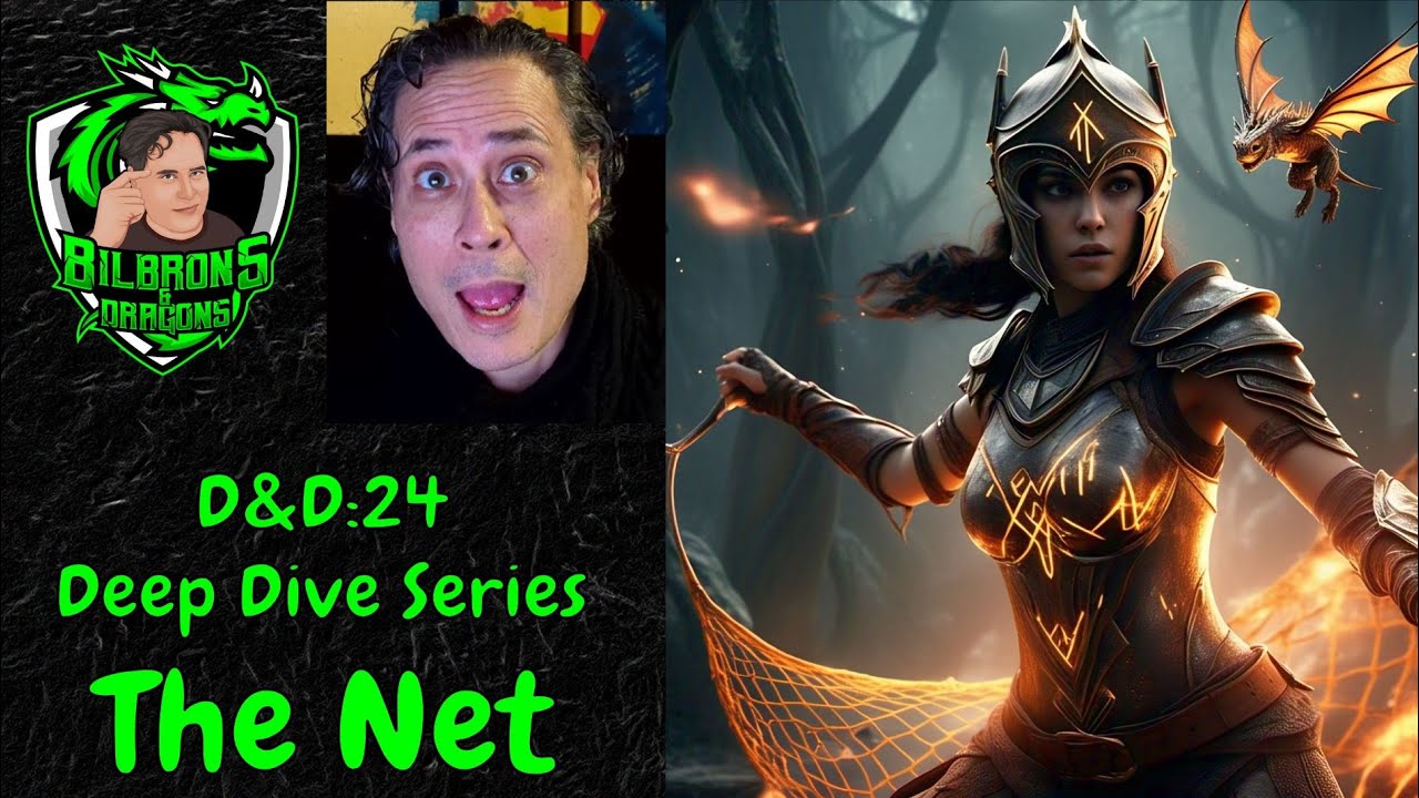 D&D 2024 Deep Dive Series: The Net