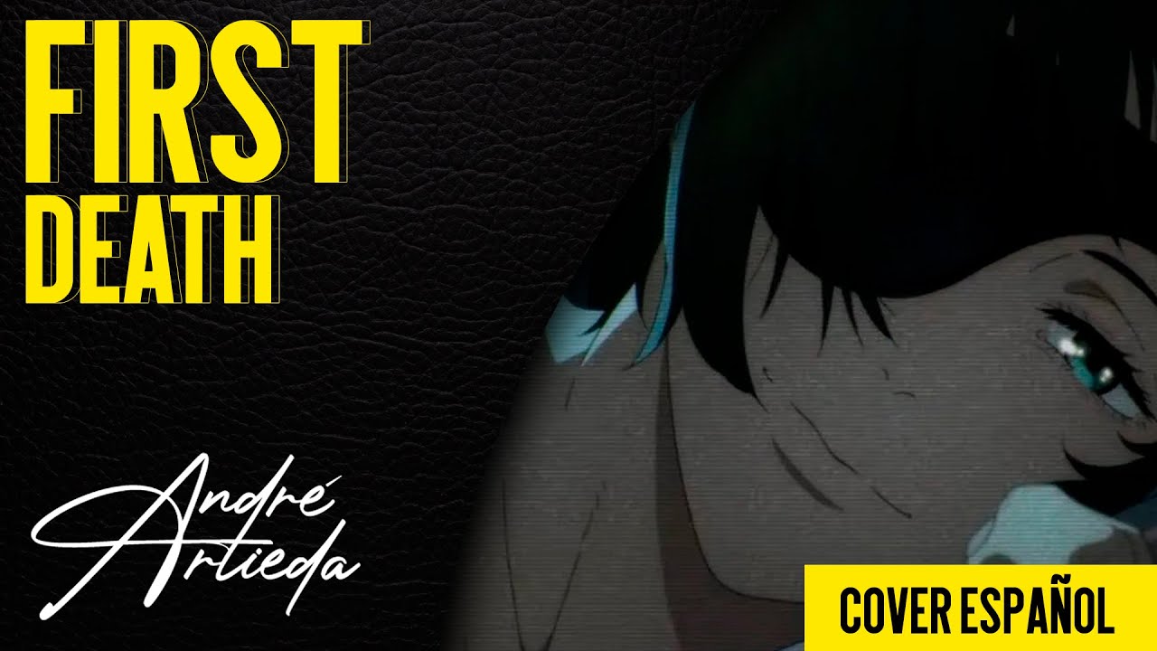 Chainsaw Man ED 8 | FIRST DEATH - FULL | André - A! (Cover Español Latino)