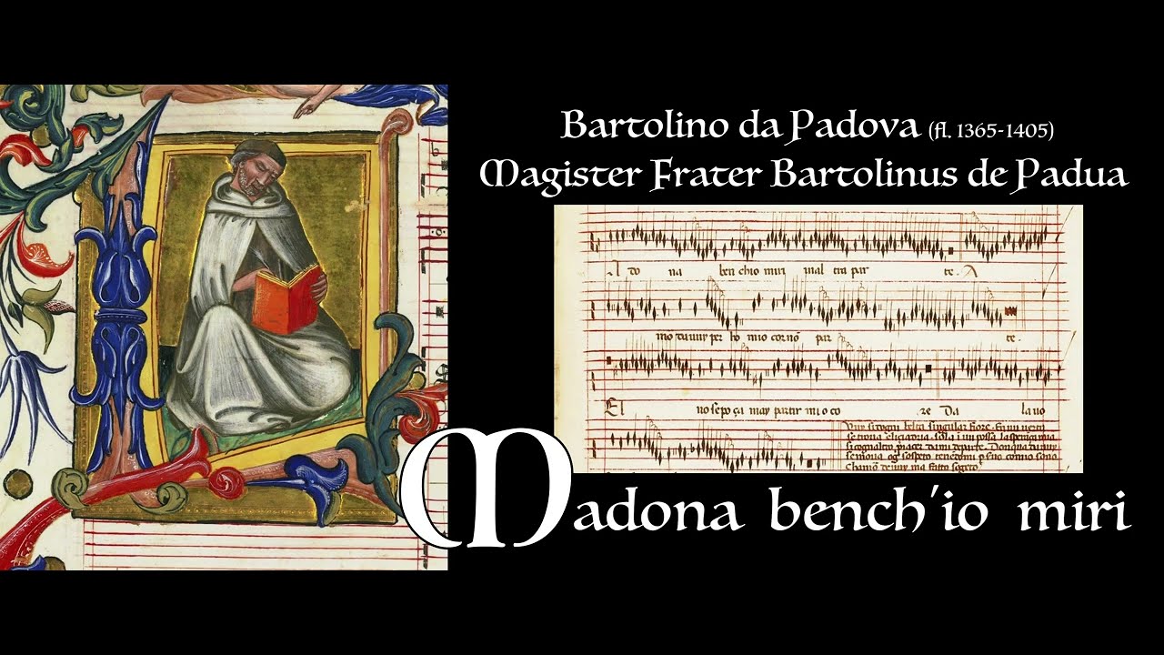 Bartolino da Padova ___ Madona, bench'io miri