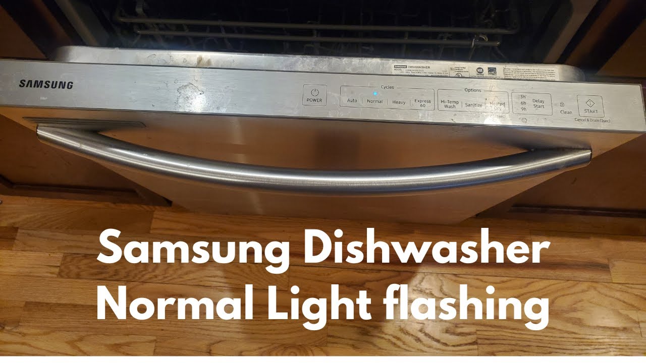 How to fix Samsung Dishwasher Normal Light Flashing