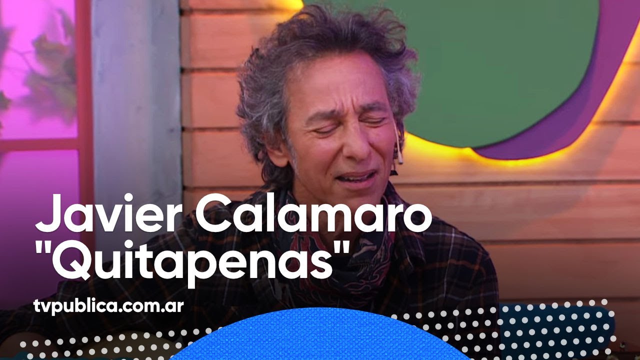 Quitapenas por Javier Calamaro - Estamos En Una
