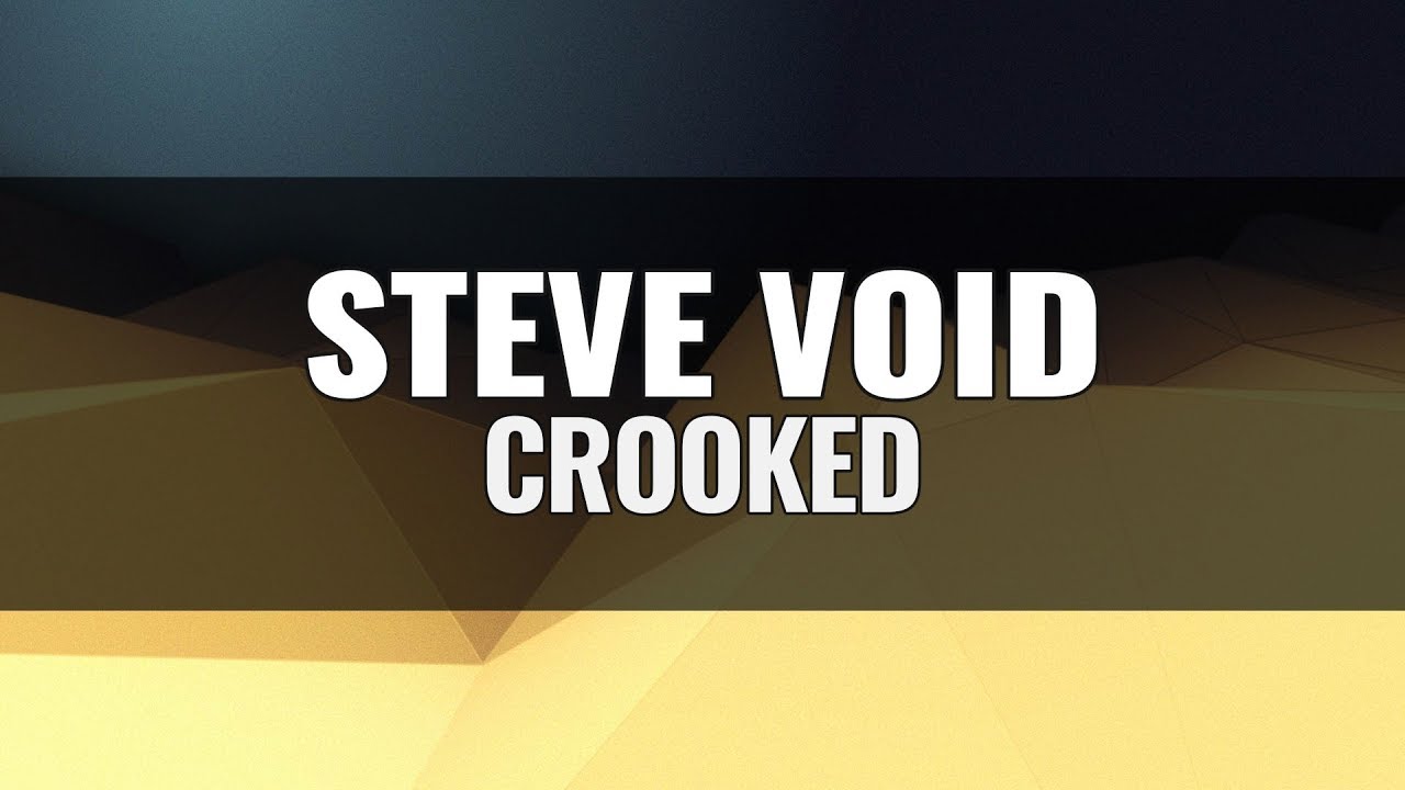 Steve Void - Crooked