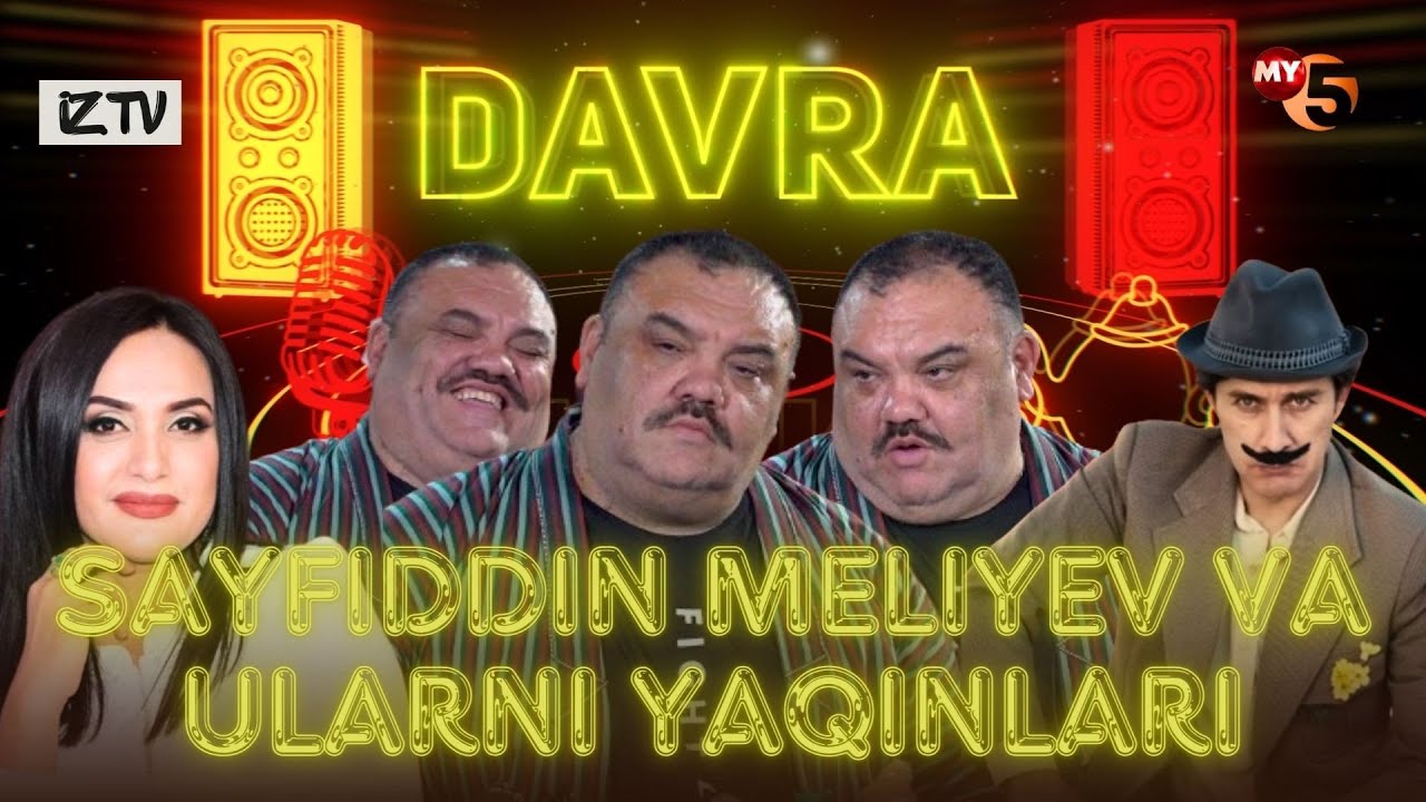 DAVRA | SAYFIDDIN MELIYEV VA ULARNI YAQINLARI | ERKIN BOZOROV ULARGA KIM BO'LADI?