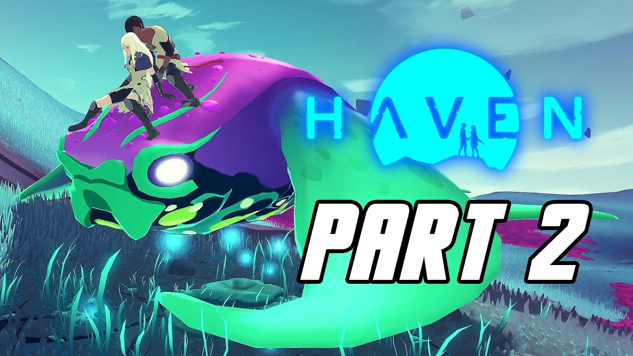Haven - Gameplay Walkthrough Part 2 (Xbox Series X, 4K)