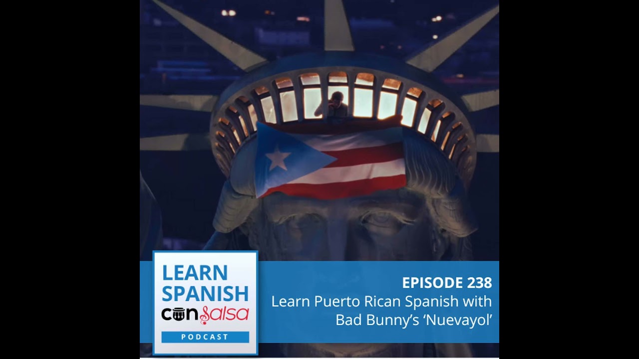Learn Puerto Rican Spanish with Music [NUEVAYoL by Bad Bunny] ♫ 238