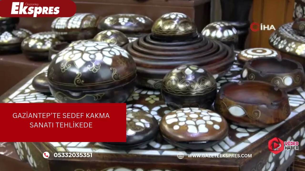 Gaziantep’te sedef kakma sanatı tehlikede
