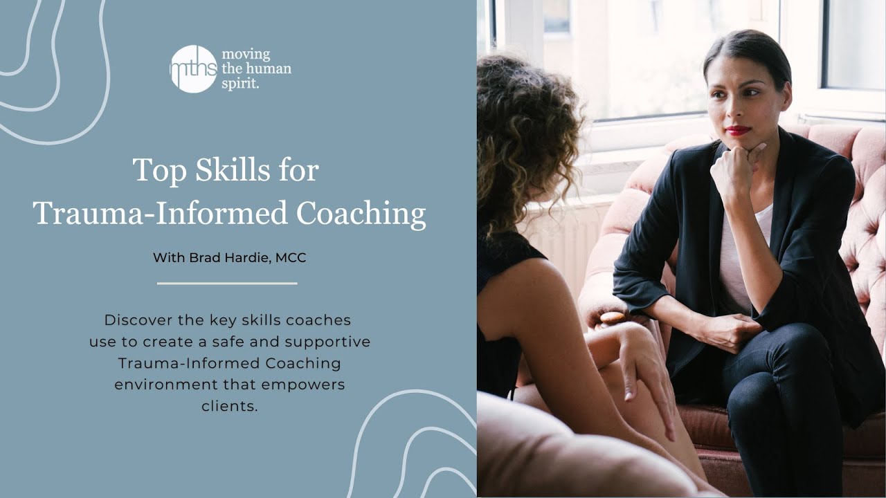 Top Skills for Trauma-Informed Coaching with Brad Hardie, MCC
