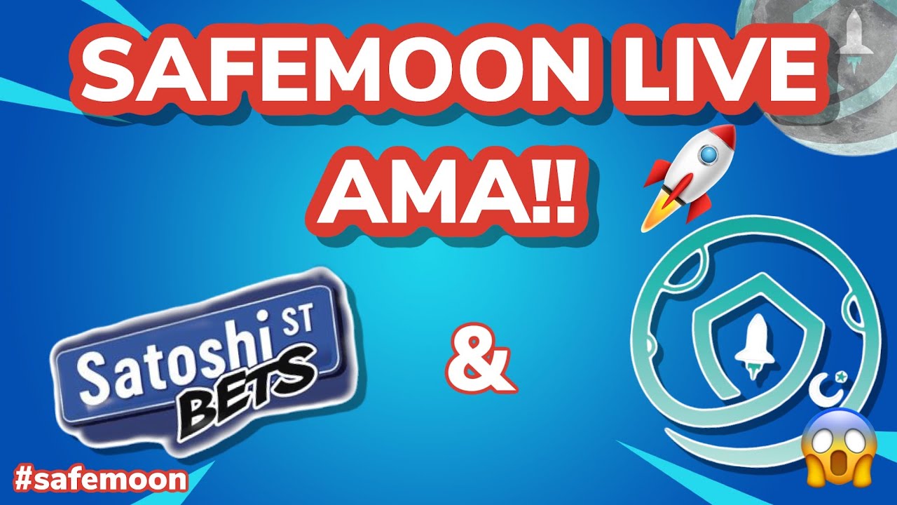 🌕🚀 Safemoon and Satoshi Street Bets Live AMA!!   🚀🌕