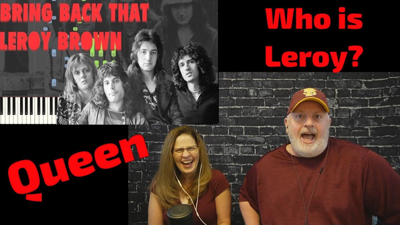 Who is Leroy and where did he go?  Reaction to Queen 