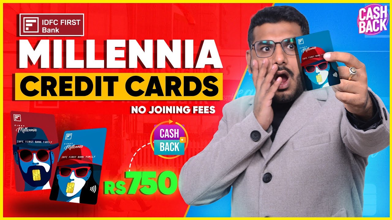 IDFC FIRST Millennia Credit Card - Rs 750 Cashback - Lifetime Free
