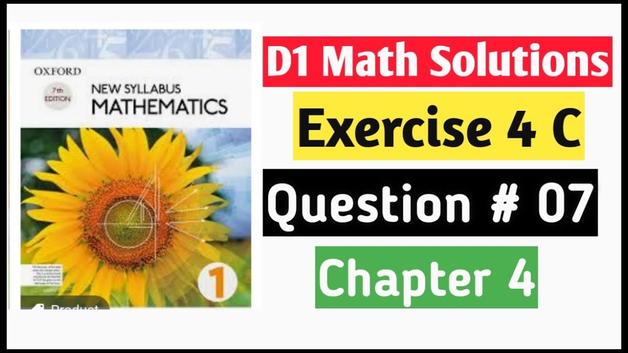 Exercise 4c Question no 7 D1 Math Oxford New Syllabus || Chapter 4|| Olevels Maths