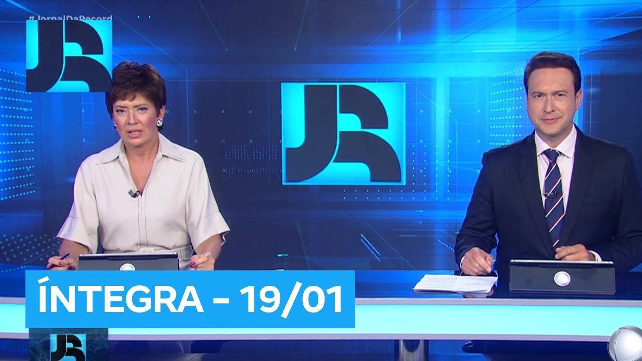 Assista à íntegra do Jornal da Record | 19/01/2026