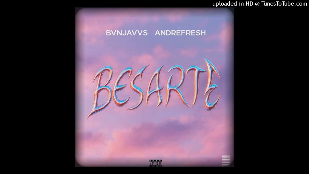 Besarte (Ft. AndreFresh) LA CASA DEL PERREO