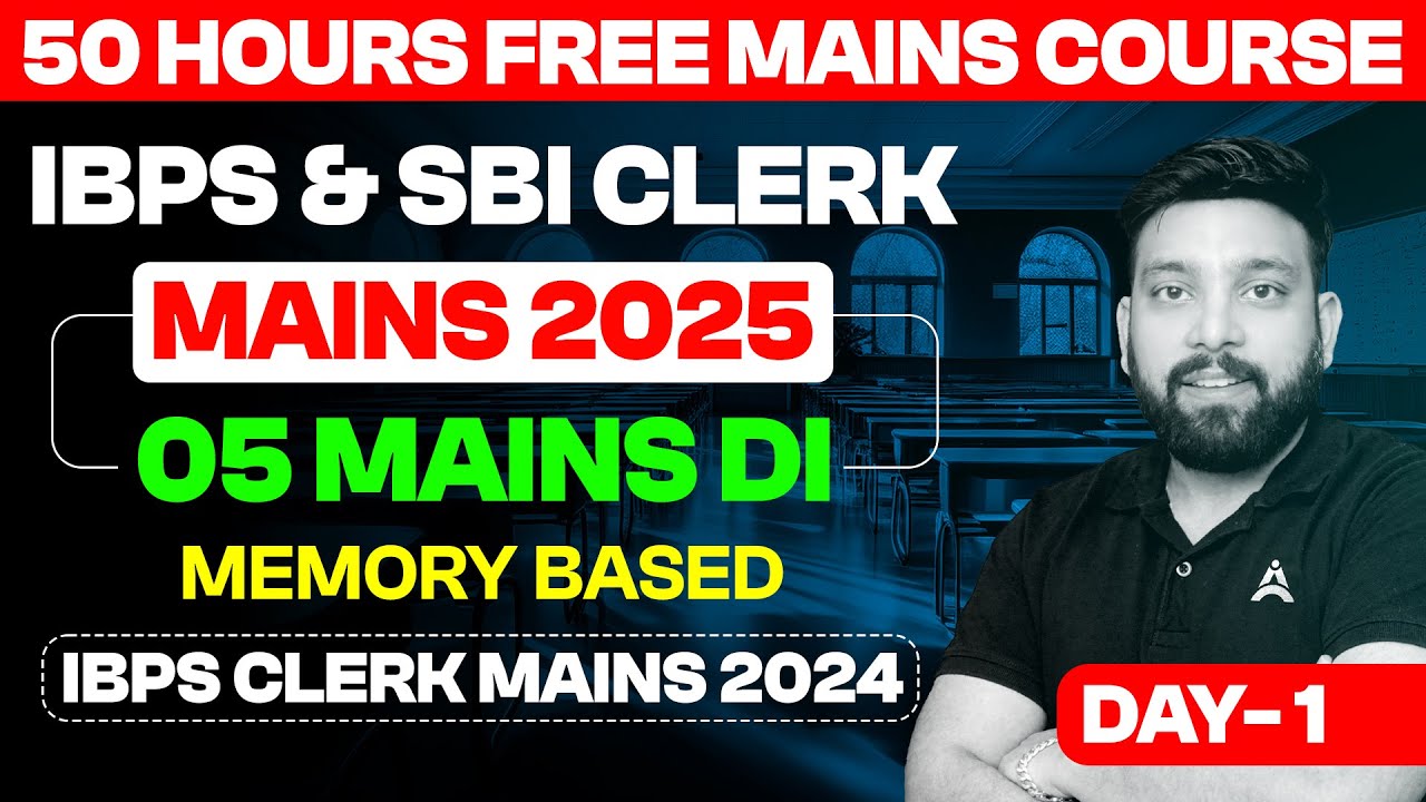 IBPS & SBI Clerk Mains 2025 ✨ 50 Hours Free Mains Practice ⏰  Day 1 📊  DI Questions Asked in 2024 📝