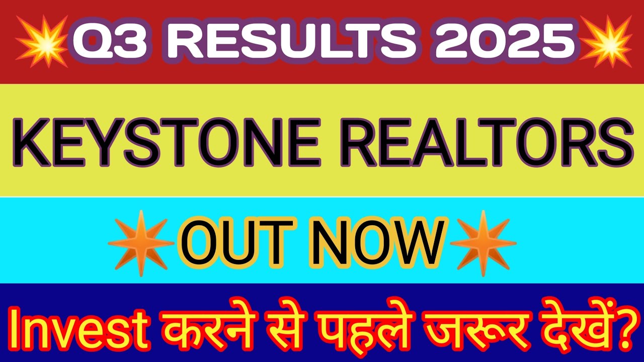 Keystone Realtors Q3 Results 2025 🔴 Keystone Realtors Results 🔴 Keystone Realtors Share Latest News
