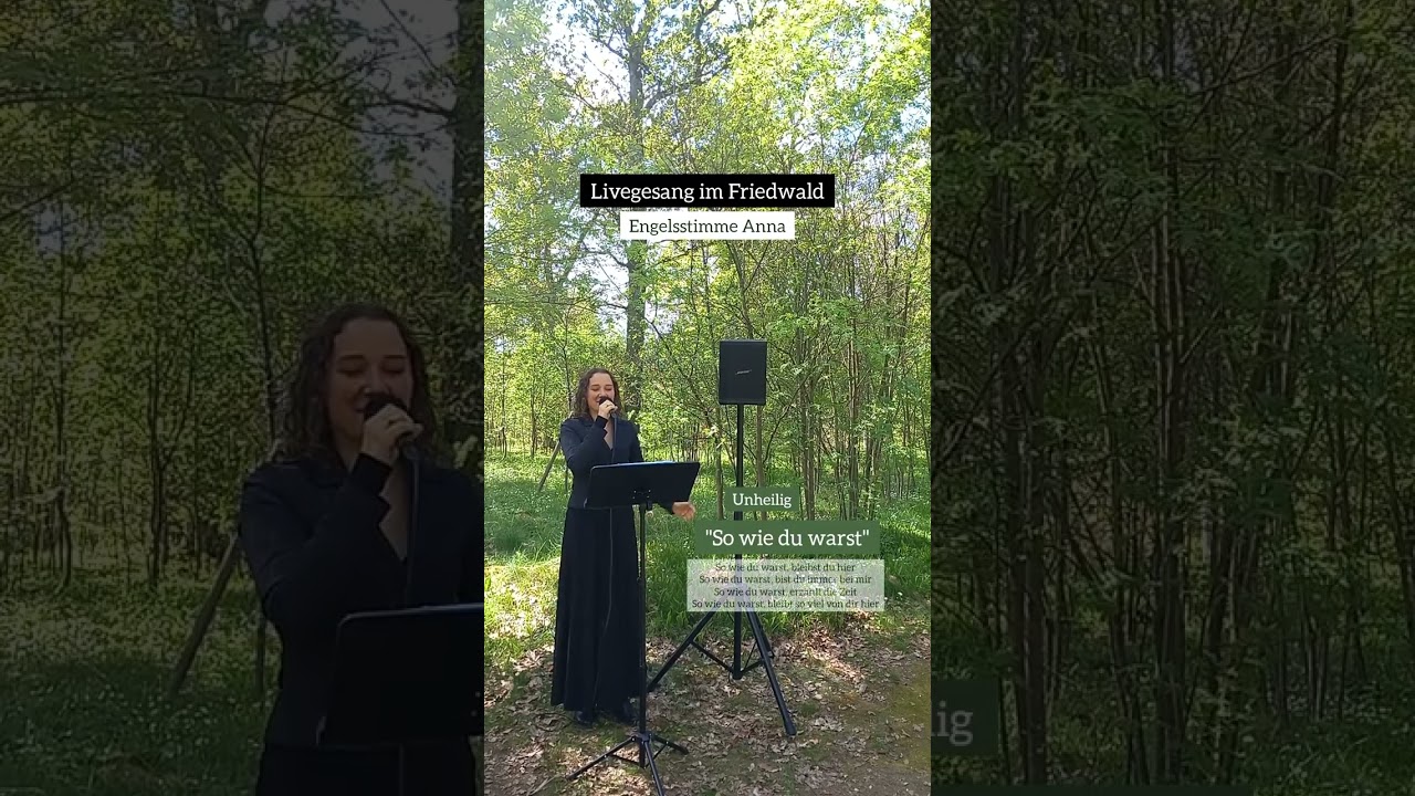 So wie du warst (Unheilig) Trauerlied- Abschied im Friedwald- Engelsstimme Anna