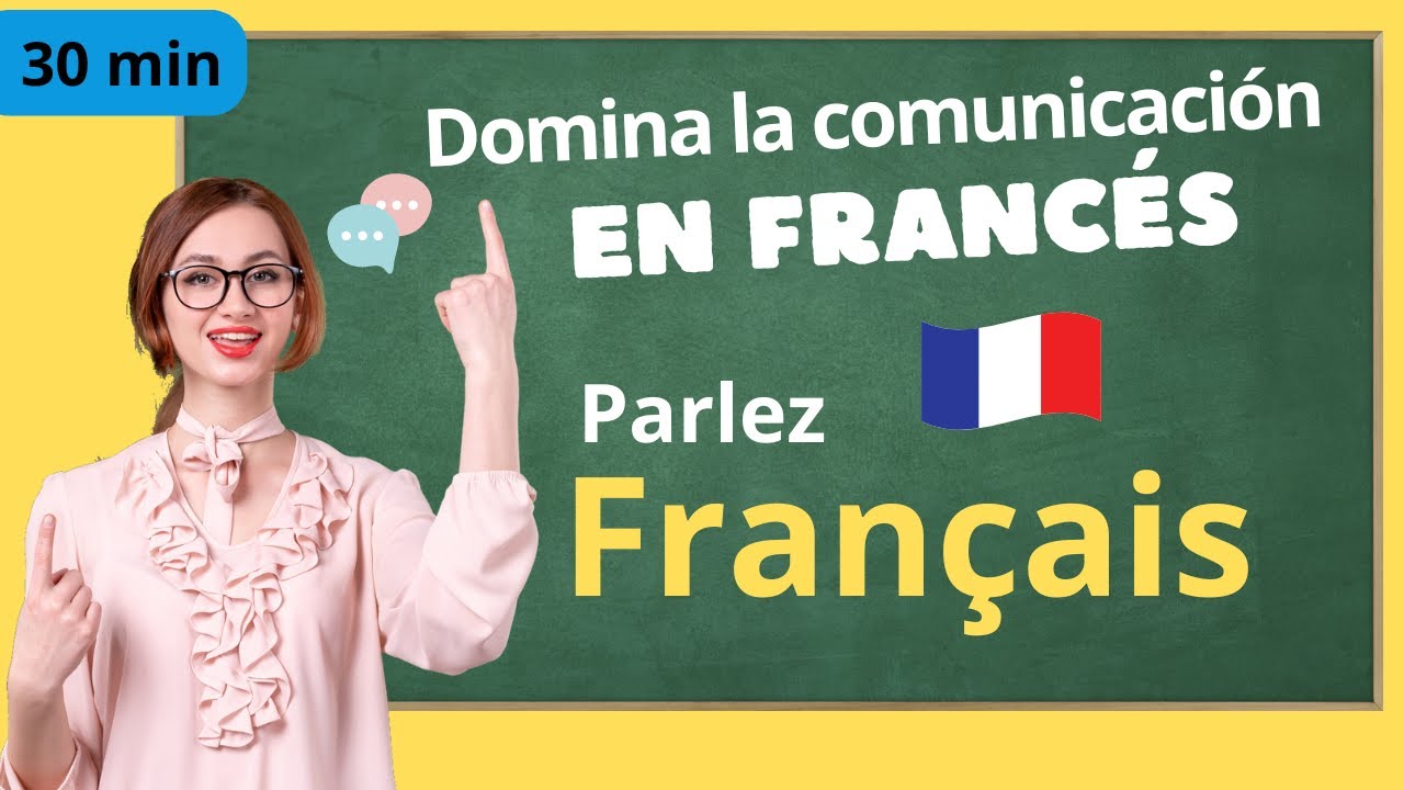 APRENDER FRANCÉS BÀSICO PARA PRINCIPIANTES | DOMINA LA CONVERSACIÓN EN FRANCÉS FÁCIL | Curso 54