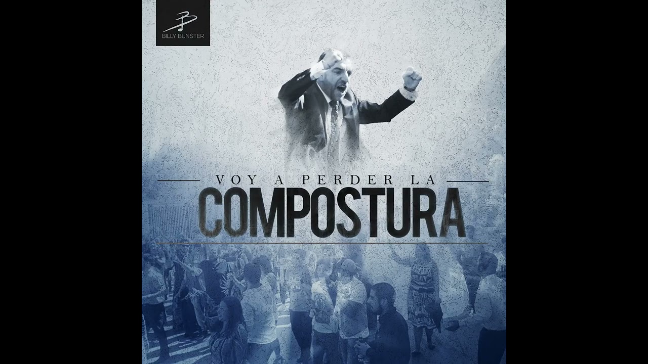 Voy a Perder la Compostura - Billy Bunster