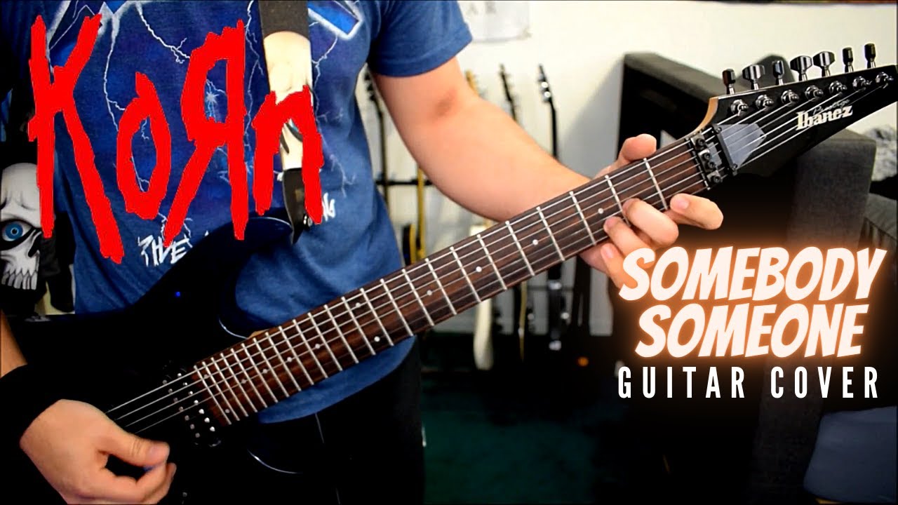Korn - Somebody Someone (Guitar Cover)