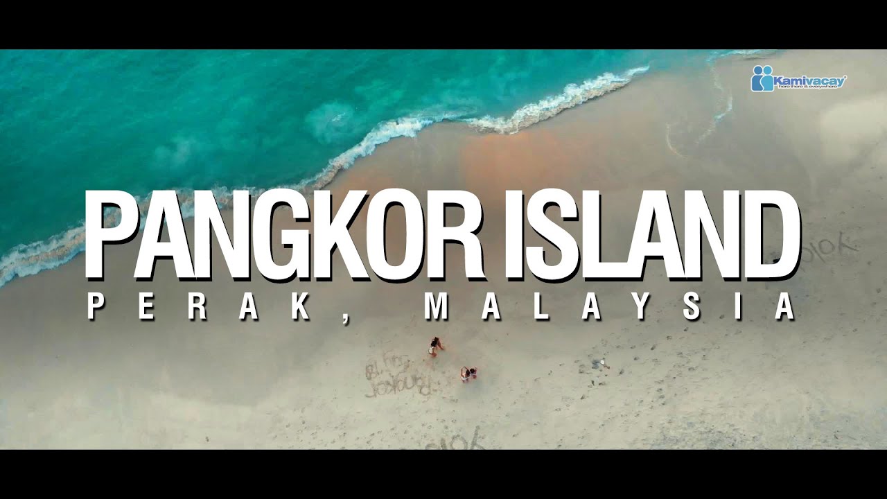 PANGKOR ISLAND | PLACES TO VISIT 🇲🇾 [4K]