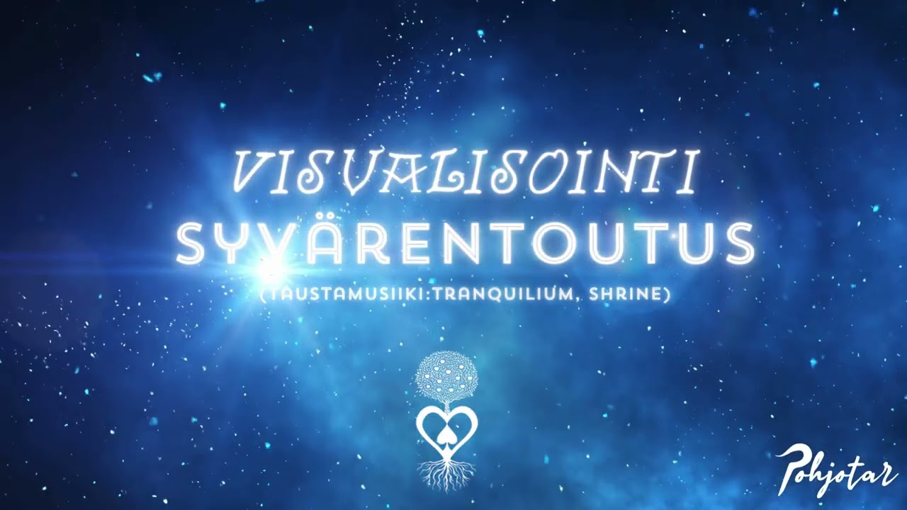 Visualisointi syvärentoutus meditaatio (taustamusiikilla)