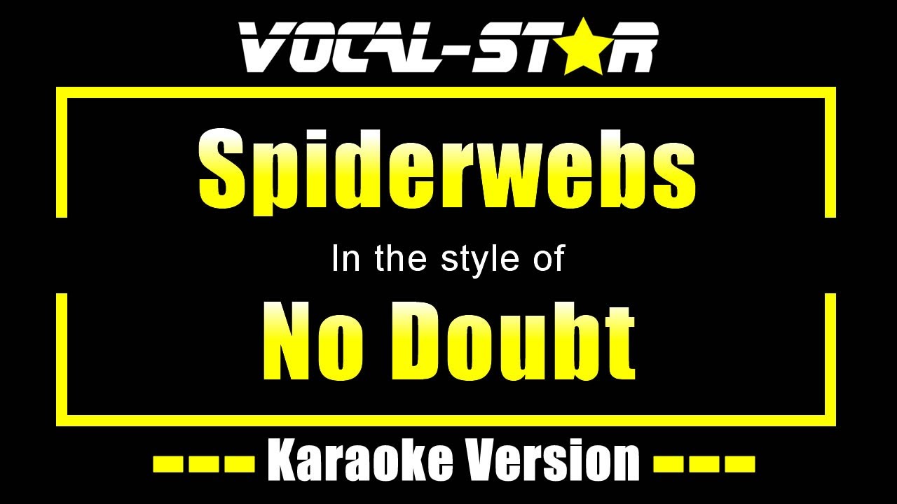 Spiderwebs Karaoke | No Doubt Karaoke Version