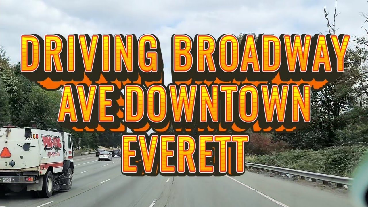 Driving Broadway Ave in Everett WA
