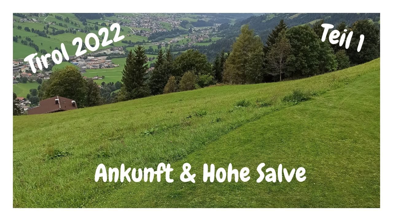 Wanderurlaub Tirol Teil 1/12 Ankunft & Wanderung Hohe Salve