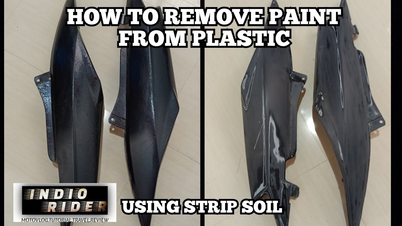 PAINT REMOVER. STRIP SOIL HOW TO REMOVE PAINT FROM PLASTIC