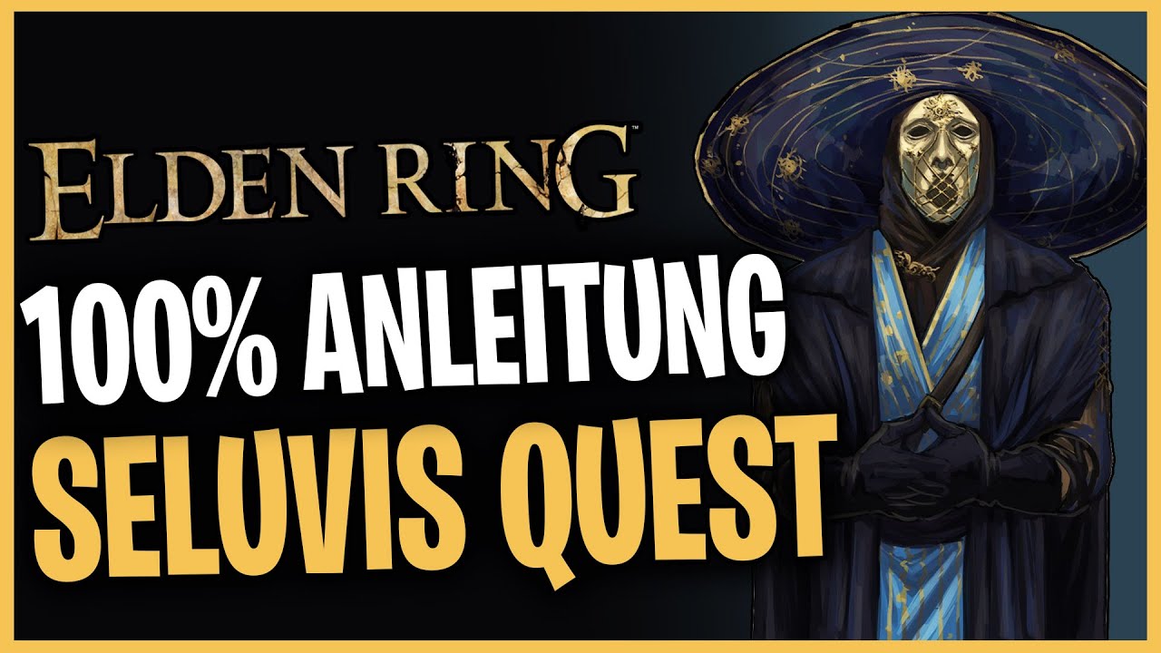 Seluvis Komplette Questline ☆ Alle Möglichkeiten ☆ Ausführlicher Guide ☆ Elden Ring Deutsch